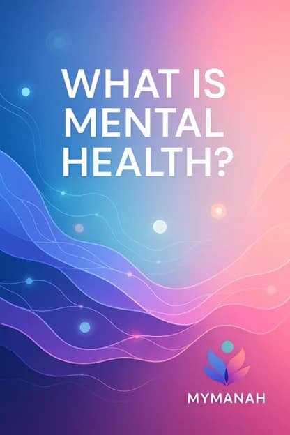 What Is Mental Health, Really?